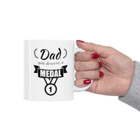 Load image into Gallery viewer, Father&#39;s Day Gifts - Dad, You Deserve A Medal - Perfect Mugs For Best Dad
