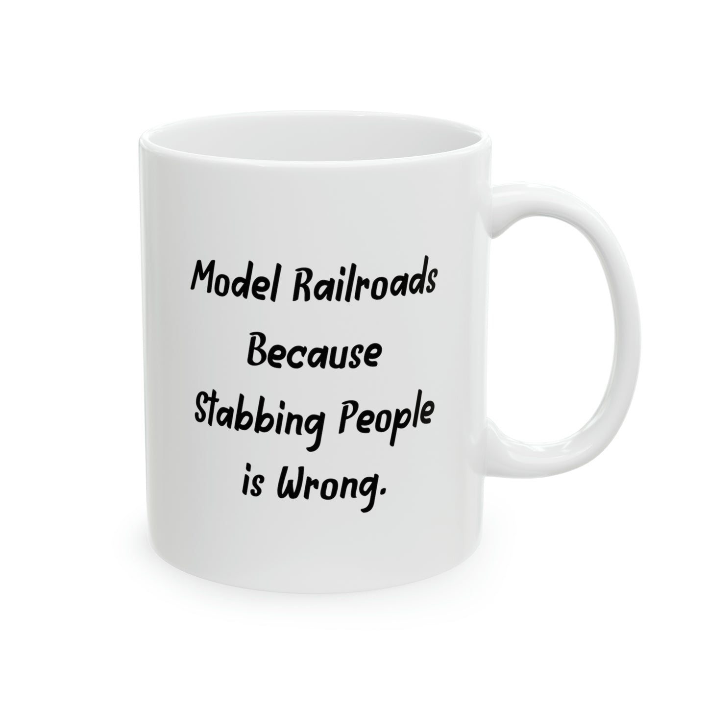Model Railroad Enthusiast Coffee Mug - Because Stabbing People is Wrong | Holiday Gift
