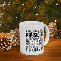 Load image into Gallery viewer, Physicist Funny Coffee Mug - Arguing With A Physicist Is Like Wrestling A Pig In The Mud | Science Gift
