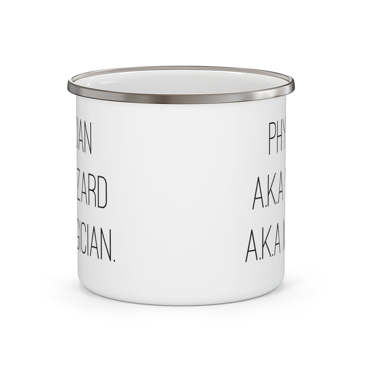 Physician Camping Mug - A.K.A Wizard A.K.A Magician Design | Perfect Gift for Doctors