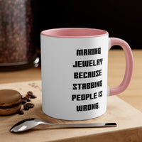 Load image into Gallery viewer, Jewelry Maker Coffee Mug - Making Jewelry Because Design | Gift for Friends
