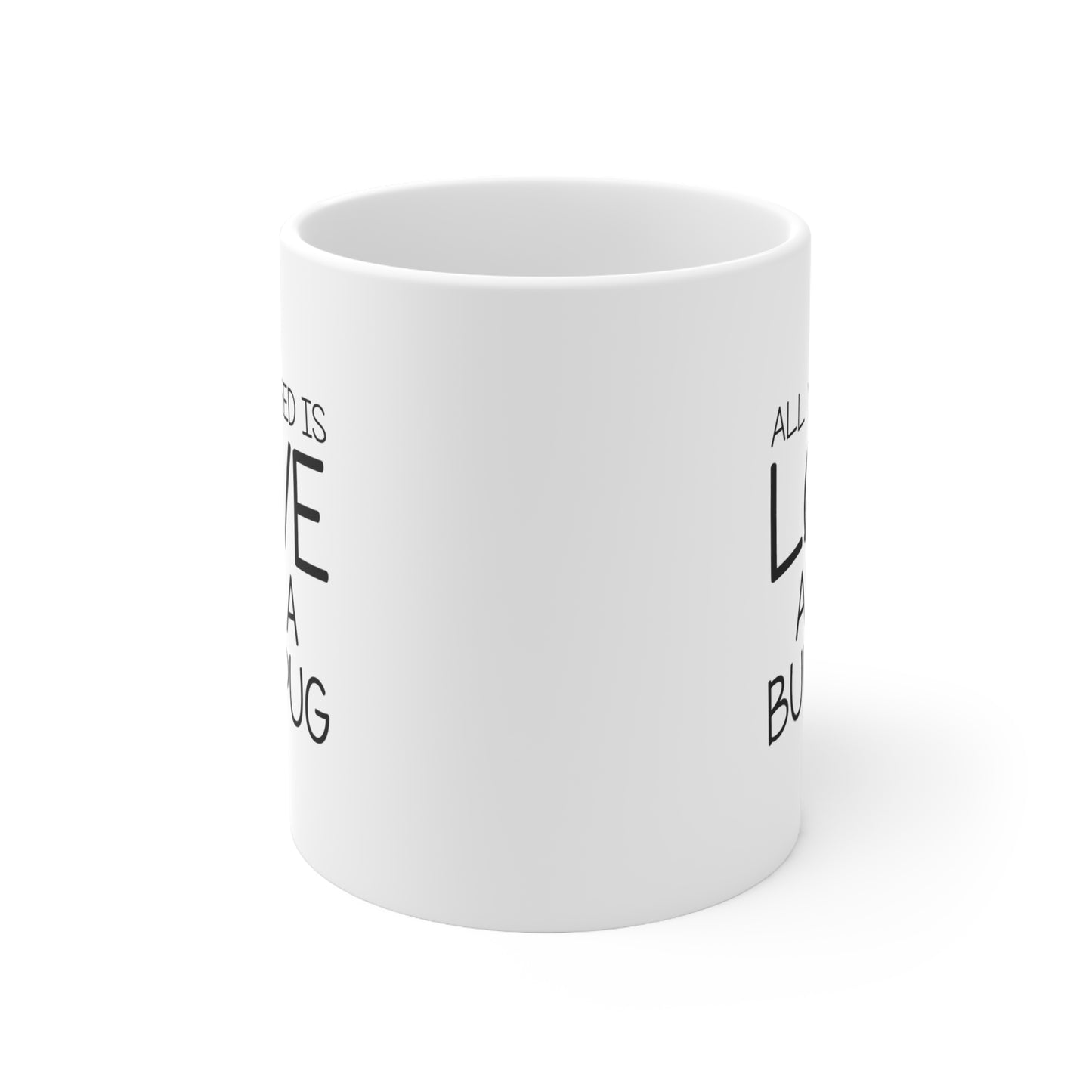 Pet Lover Coffee Mug - ALL YOU NEED IS LOVE AND A BULLPUG | Dog Lover Gift