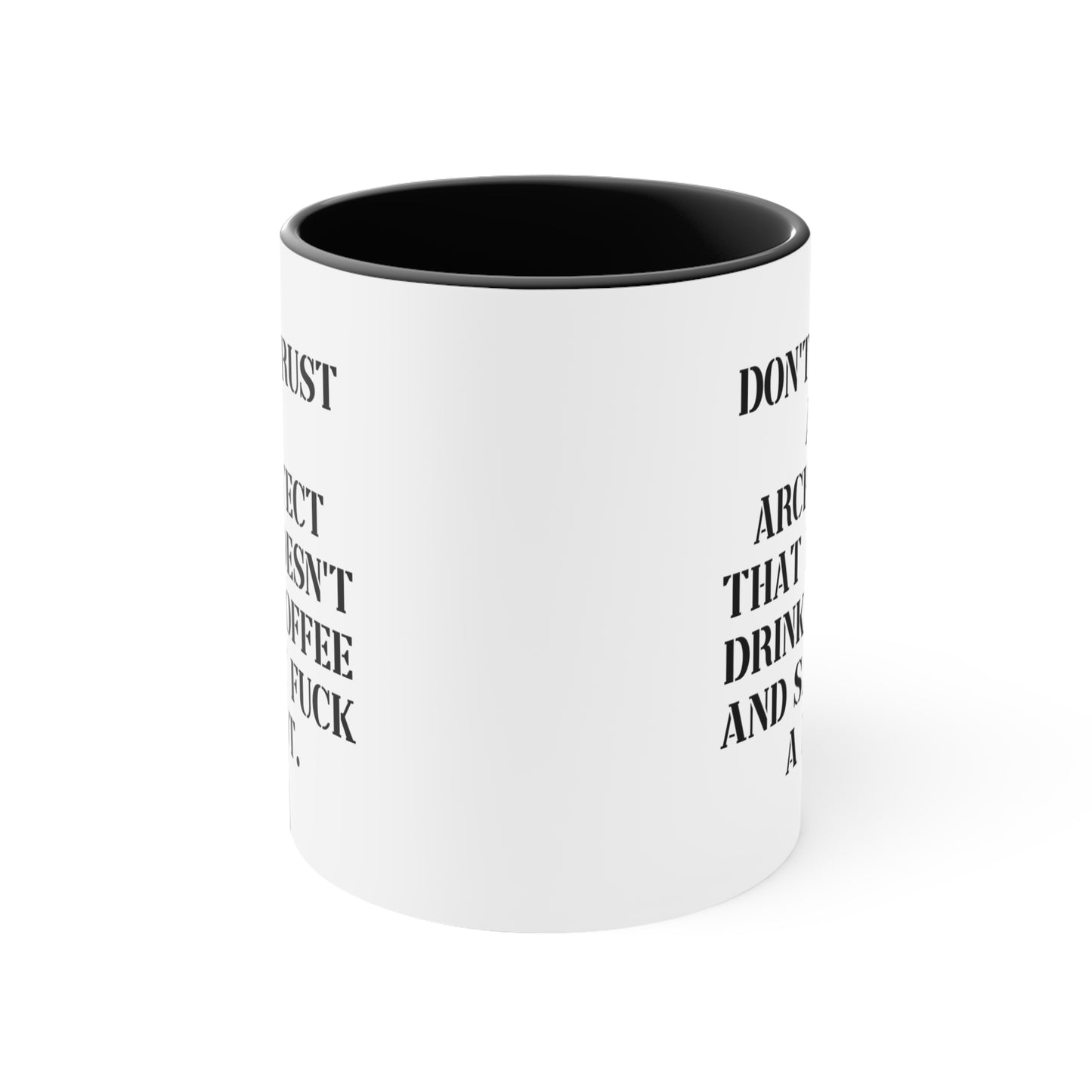 Architect Coffee Mug - Don't Trust an Architect That Doesn't Drink Coffee and Say Fuck a Lot | Unique Gift for Boss