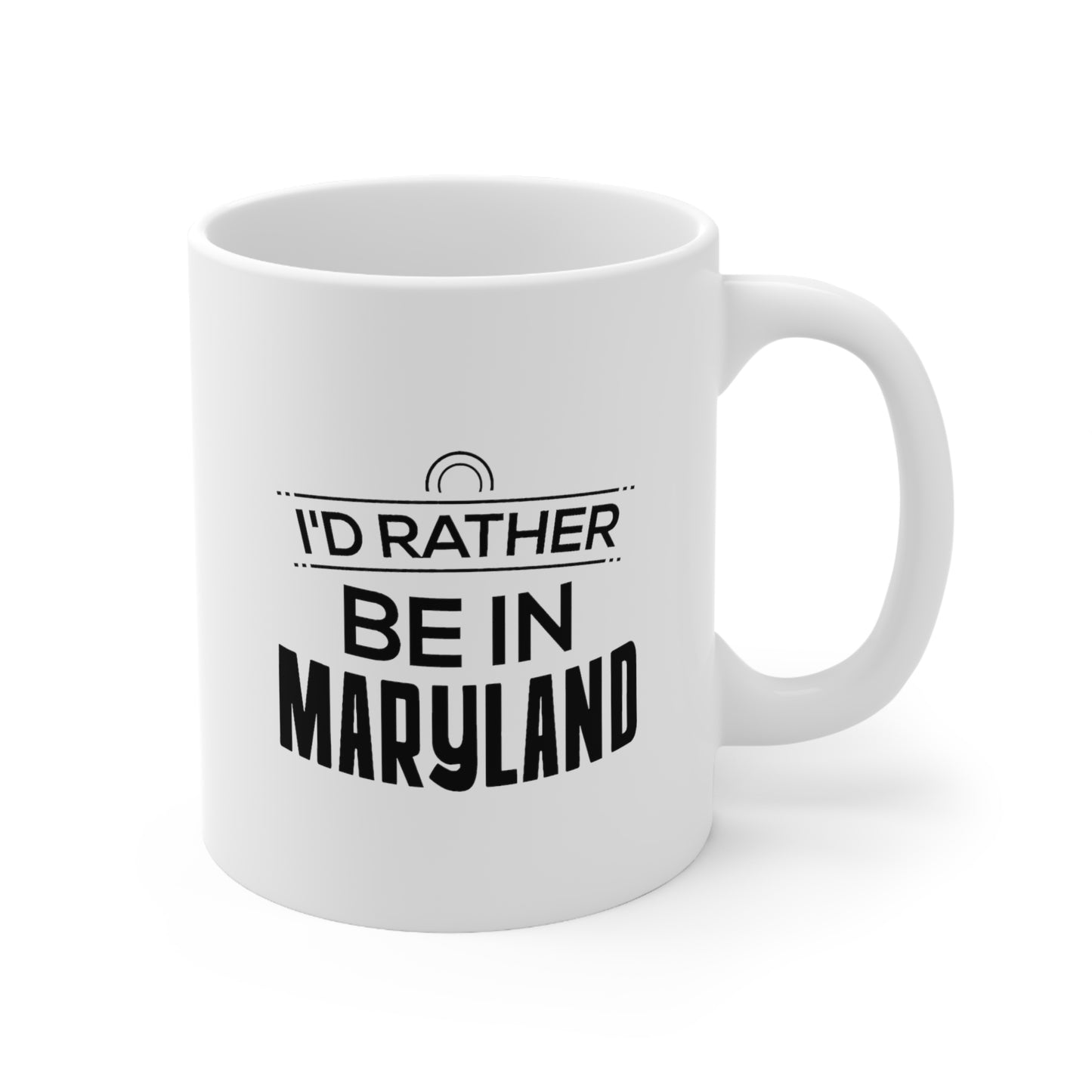 Maryland Lovers Ceramic Coffee Mug - I'd Rather Be In Maryland | Perfect Gift