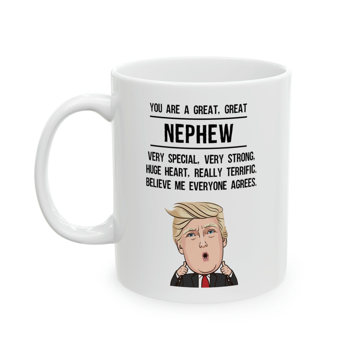 Nephew Ceramic Coffee Mug - YOU ARE A GREAT, GREAT NEPHEW Design | Birthday & Christmas Gift