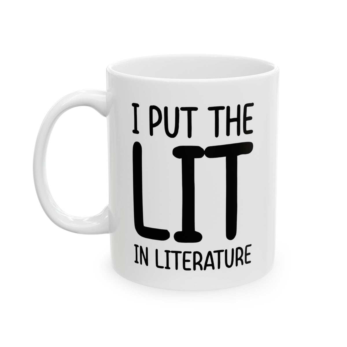 Fun Grammar Teacher Coffee Mug - I put the lit in literature Cup - Funny Gifts for Literature Majors & English
