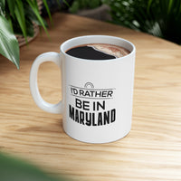 Load image into Gallery viewer, Maryland Lovers Ceramic Coffee Mug - I&#39;d Rather Be In Maryland | Perfect Gift
