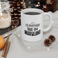 Load image into Gallery viewer, Maryland Lovers Ceramic Coffee Mug - I&#39;d Rather Be In Maryland | Perfect Gift
