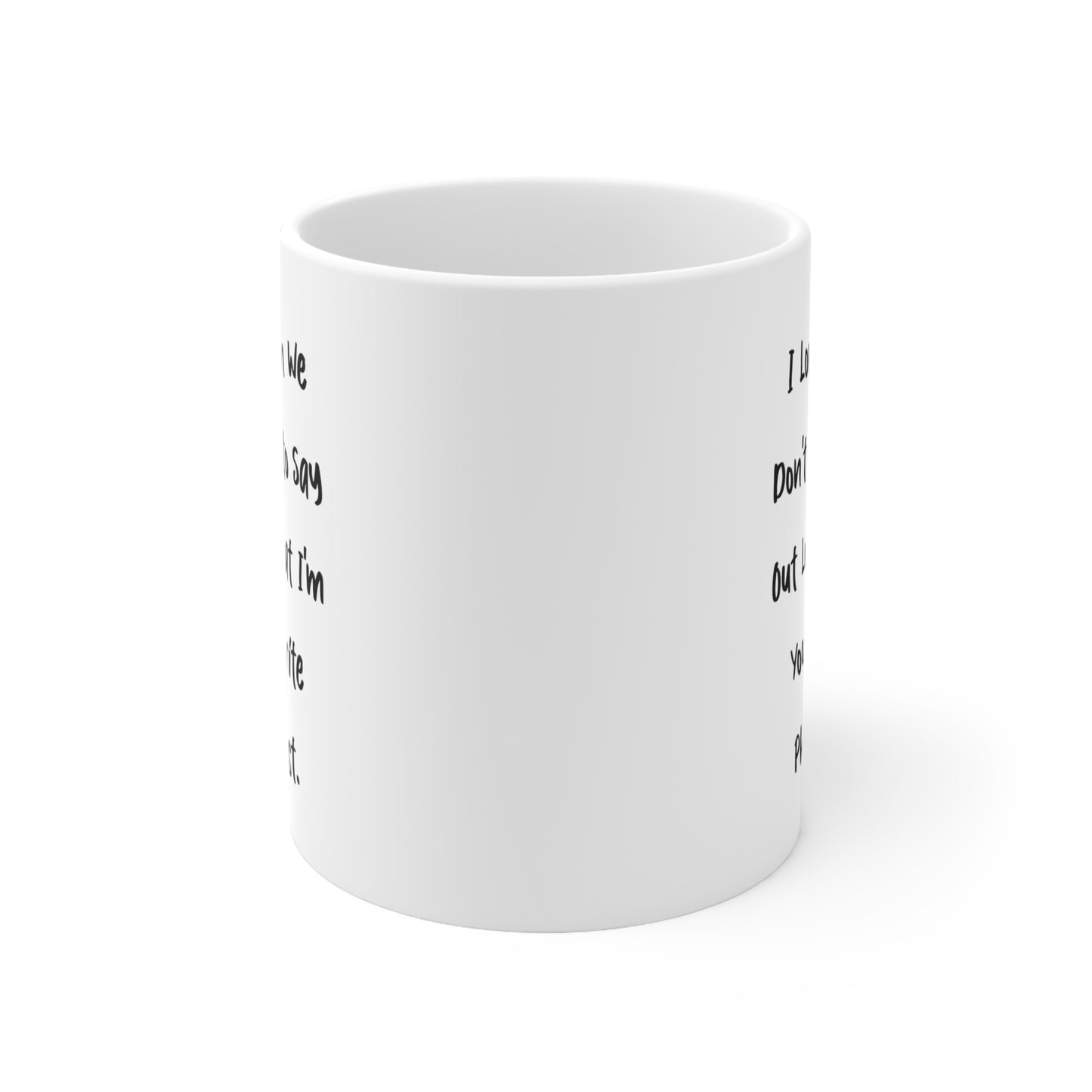 Pharmacist Coffee Mug - I Love When We Don't Have to Say Out Loud | Colleague Gift