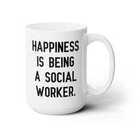 Load image into Gallery viewer, Social Worker Ceramic Coffee Mug - Happiness Is Being a Social Worker | Appreciation Gift
