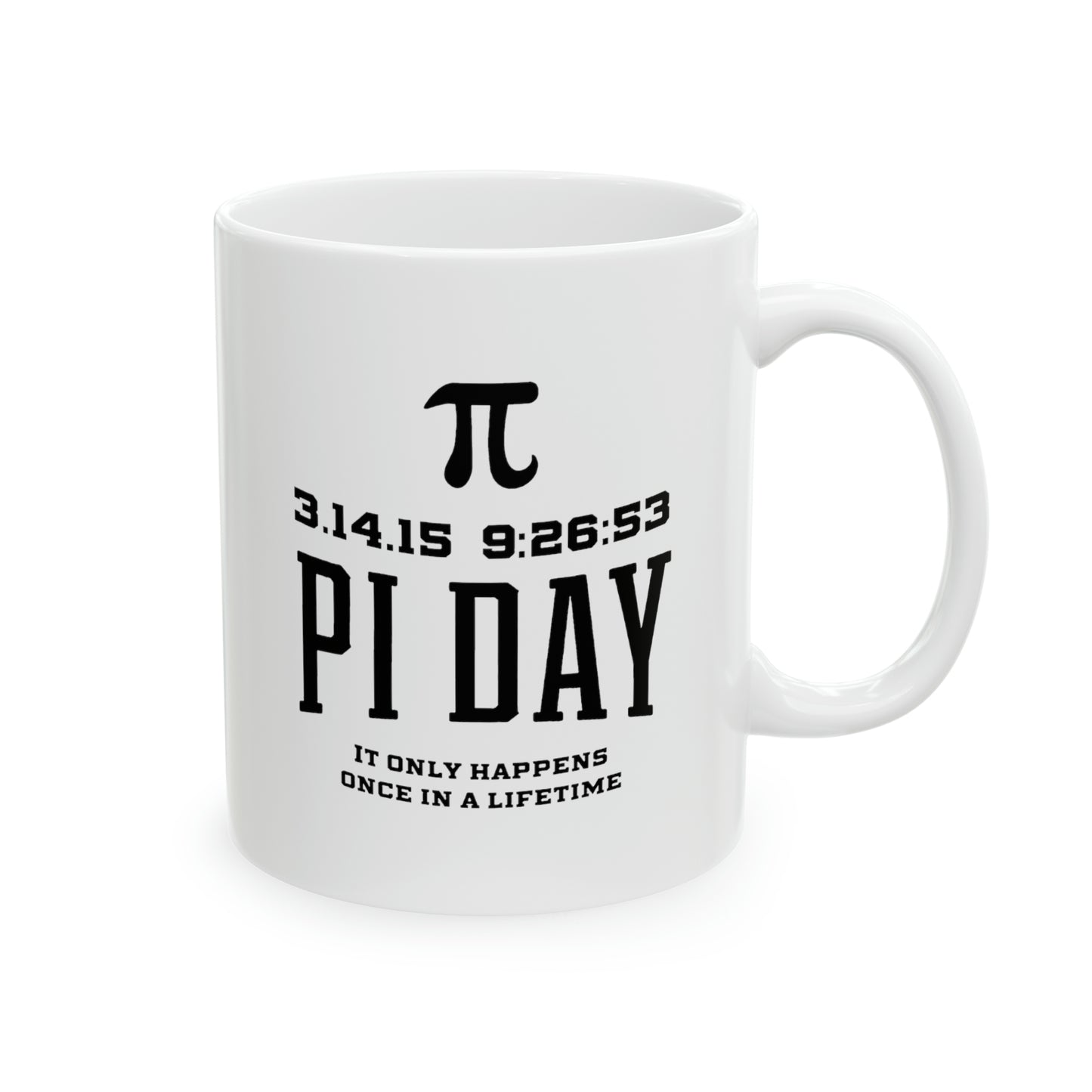 Math Enthusiast Coffee Mug - Pi Day Once in a Lifetime Design | Perfect Gift