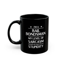 Load image into Gallery viewer, Bail Bondsman Coffee Mug - My Level of Sarcasm Design | Birthday, Christmas Gift
