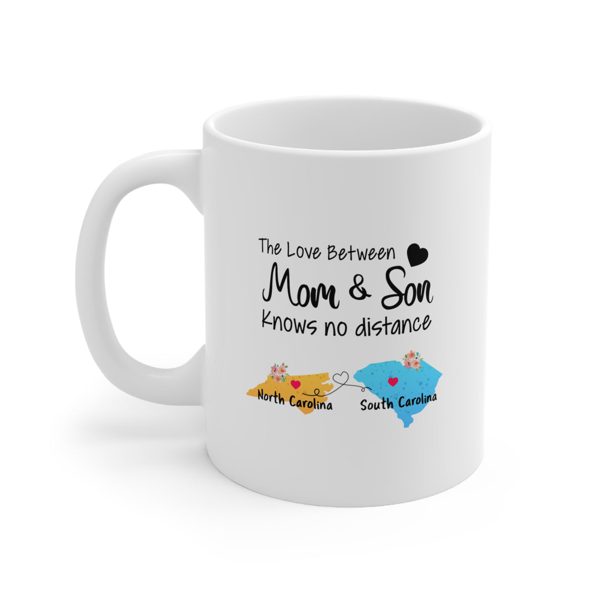 North Carolina South Carolina Mother's Day Gifts - Love Mom & Son - Long Distance Home State 11 OZ Coffee Mug for Mom