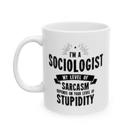 Load image into Gallery viewer, Sociologist Funny Coffee Mug - My Level Of Sarcasm Design | Birthday Gift
