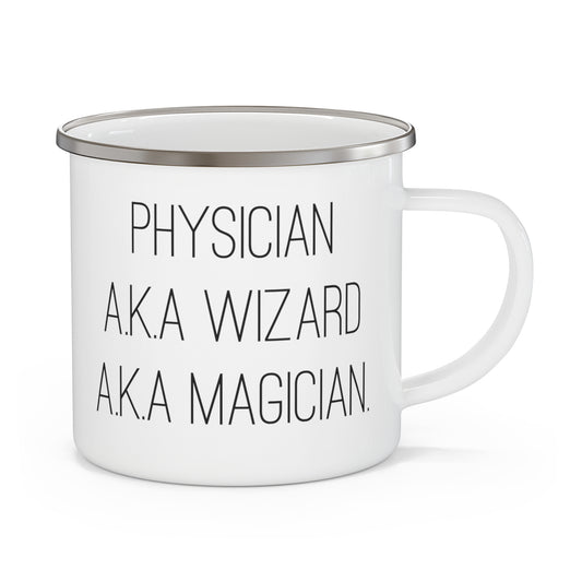 Physician Camping Mug - A.K.A Wizard A.K.A Magician Design | Perfect Gift for Doctors