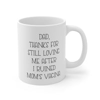 Load image into Gallery viewer, Dad Funny Coffee Mug - Thanks For Still Loving Me | Father&#39;s Day Gift
