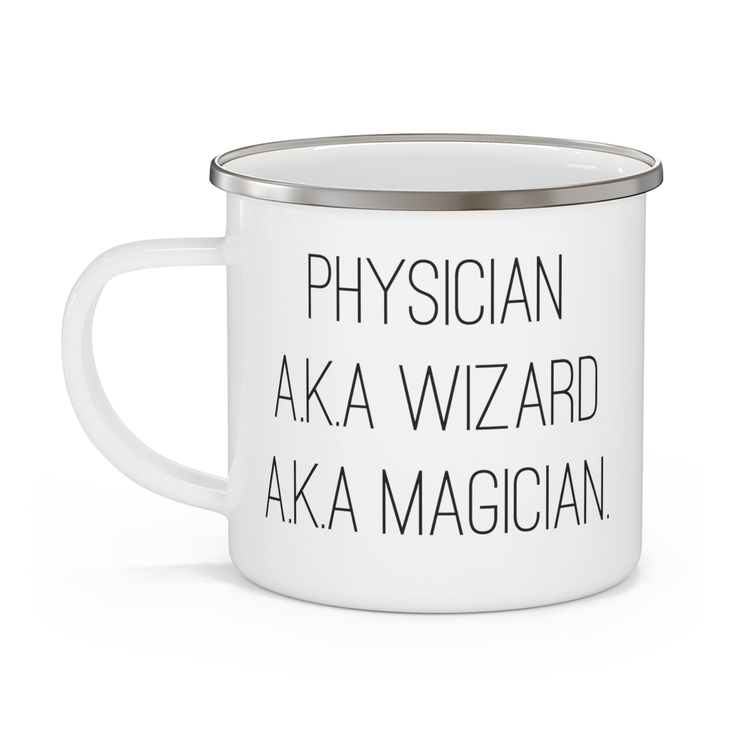 Physician Camping Mug - A.K.A Wizard A.K.A Magician Design | Perfect Gift for Doctors