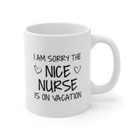 Load image into Gallery viewer, Nurse Funny Coffee Mug - The Nice Nurse is on Vacation | Perfect Birthday Gift
