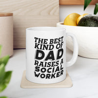 Load image into Gallery viewer, Social worker Dad Gifts - The Best Kind of Dad Raises A Social worker White Coffee Mug, Tea Cup
