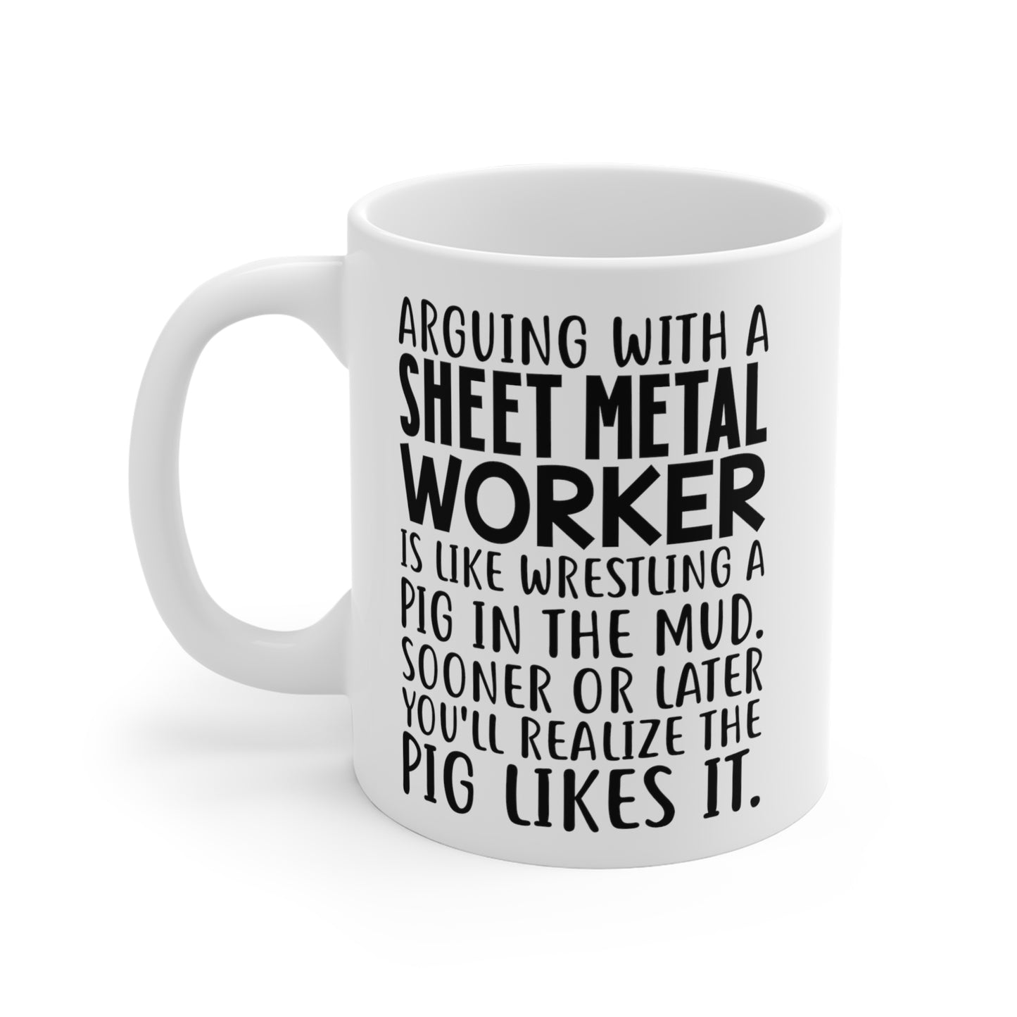 Sheet Metal Worker Coffee Mug - Arguing with a Pig Design | Perfect Gift for Tradespeople