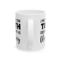Load image into Gallery viewer, Dentist Coffee Mug - Lying Through Your Teeth Design | Dental Gift
