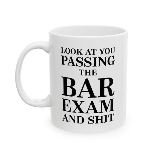 Attorney Funny Coffee Mug - Look at You Passing the Bar Exam and Shit | Graduation Gift