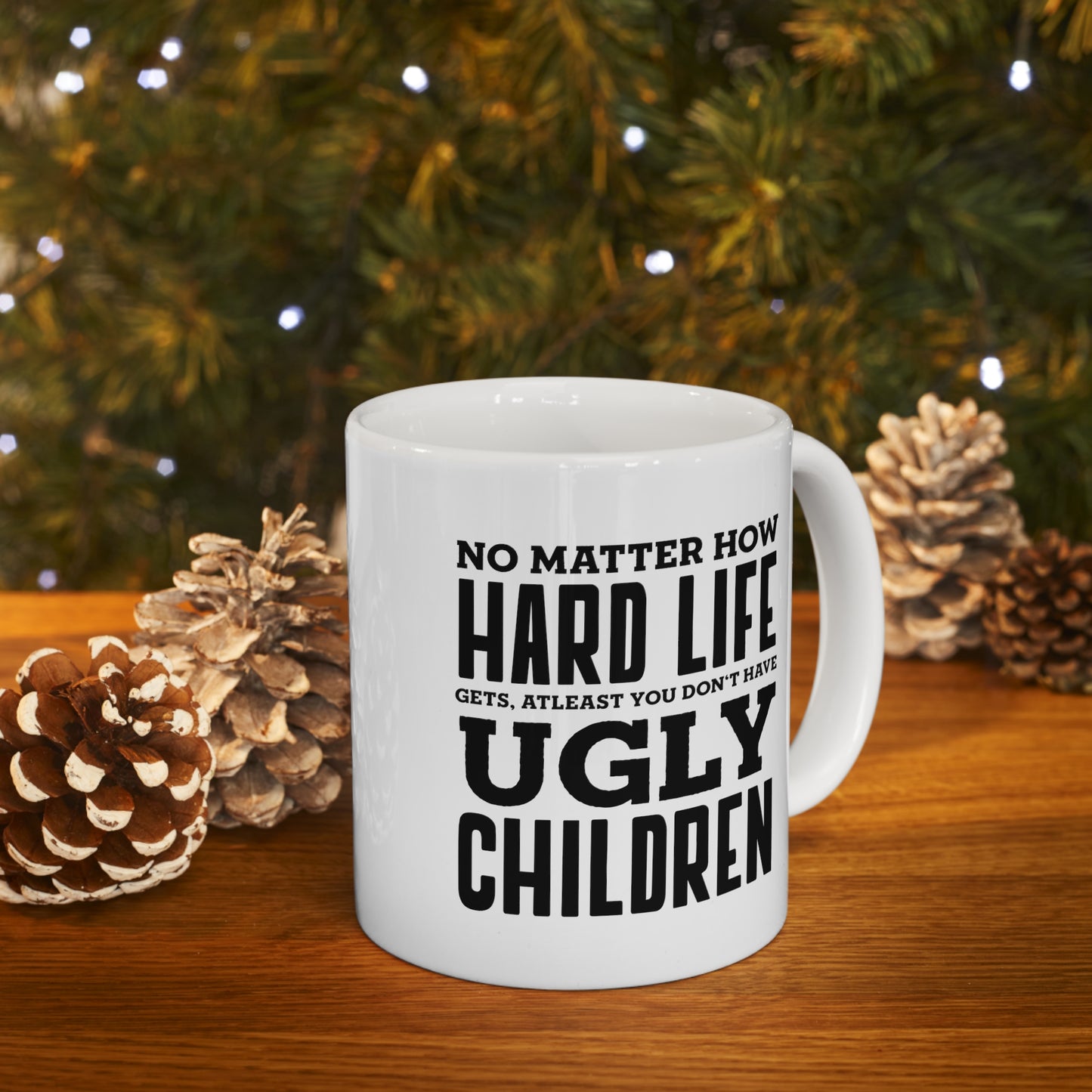 Mom Funny Coffee Mug - No matter how hard life gets | Mother's Day Gift