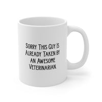 Load image into Gallery viewer, Veterinarian Coffee Mug - Sorry This Guy Is Already Taken | Graduation Gift
