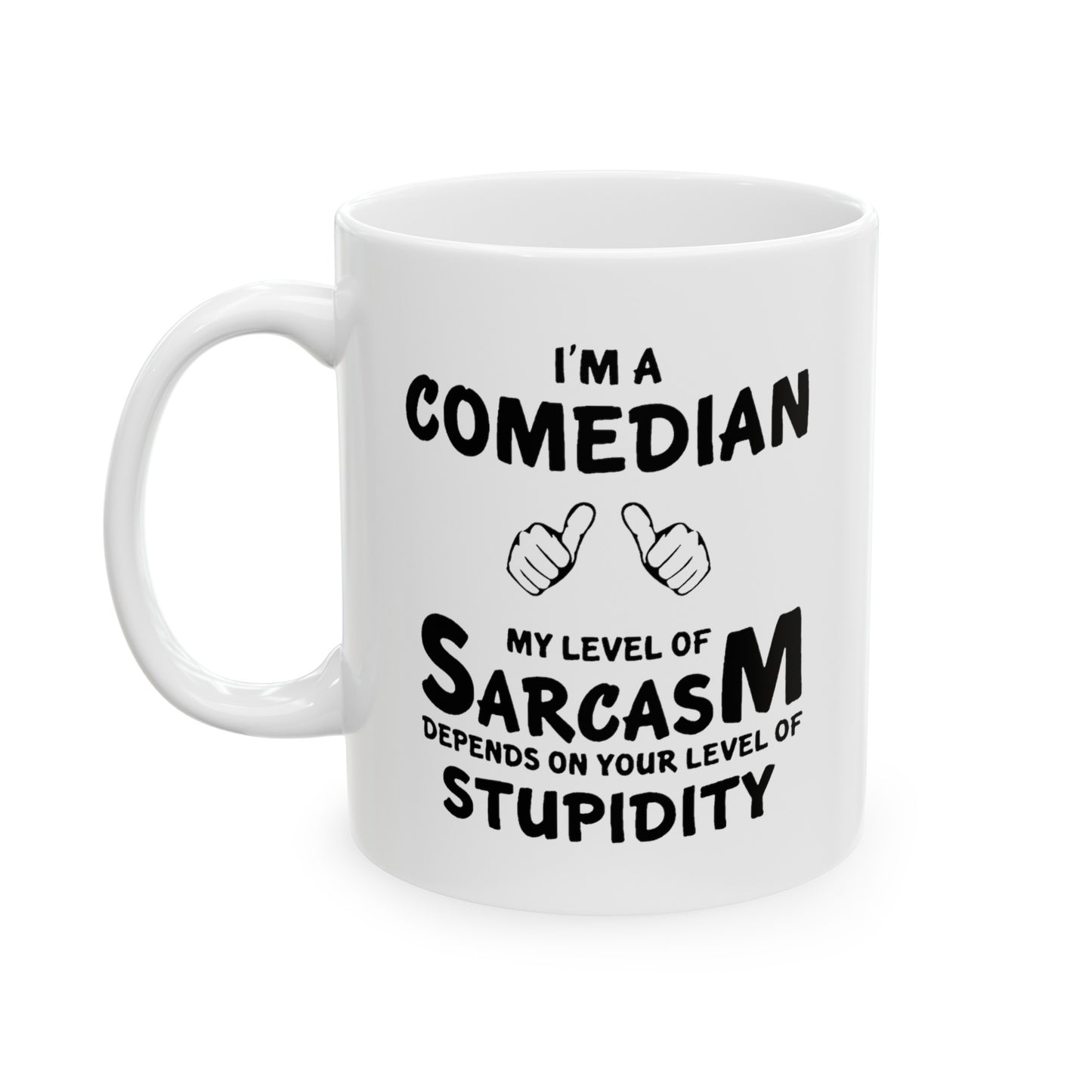 Sarcastic Comedian Coffee Mug - My Level Of Sarcasm | Funny Gift for Dad