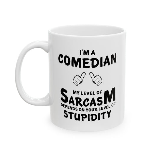 Sarcastic Comedian Coffee Mug - My Level Of Sarcasm | Funny Gift for Dad