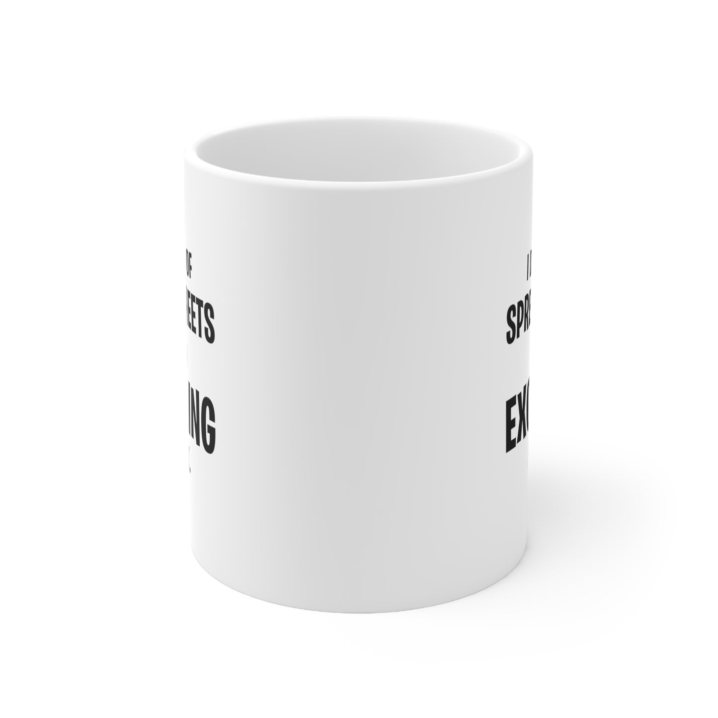 Accountant Funny Coffee Mug - I Do A Lot Of Spreadsheets | Office Humor Gift