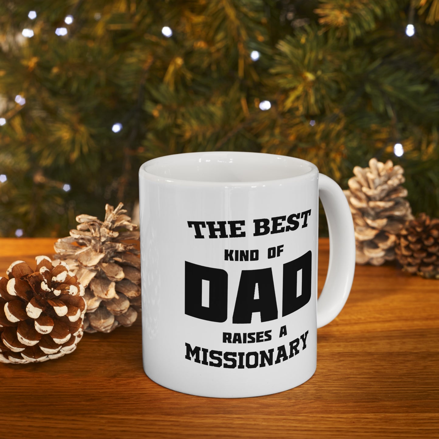 Missionary Dad Gifts - The Best Kind Of Dad Raises A Missionary White Coffee Mug, Tea Cup