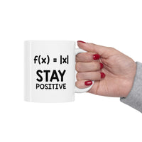 Load image into Gallery viewer, Math Equation Coffee Mug - Stay Positive - Sarcasm Nerd Gift For Men Women
