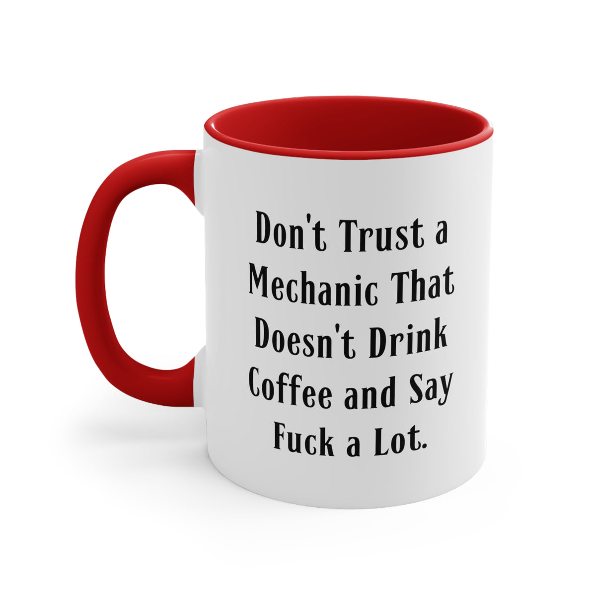 Don't Trust a Mechanic That Doesn't Drink Coffee and. Two Tone 11oz Mug, Mechanic Present From Boss, Unique Cup For Colleagues