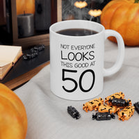 Load image into Gallery viewer, 50th Birthday Coffee Mug - Not Everyone Looks This Good At 50 | Fun Birthday Gift
