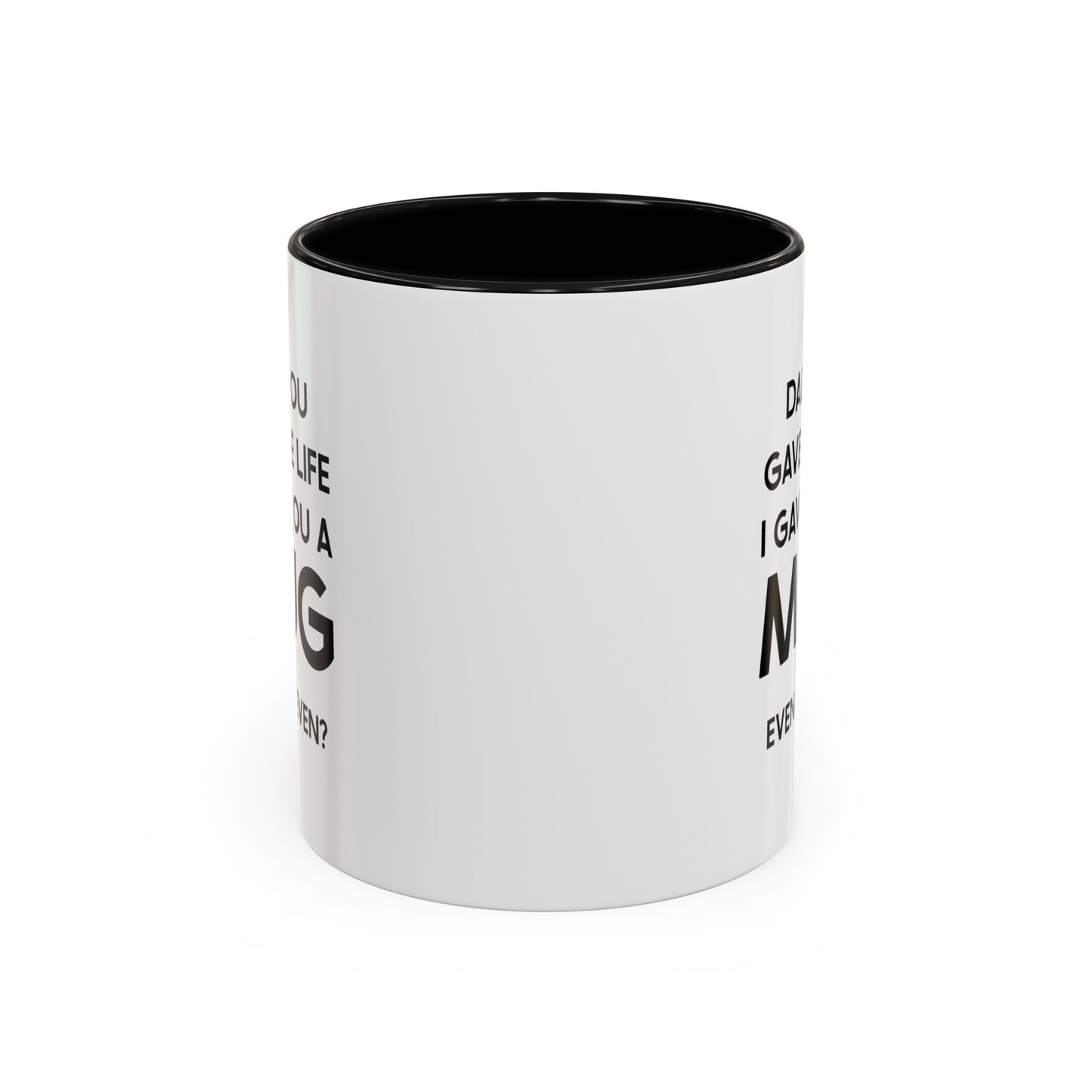 Dad Ceramic Coffee Mug - Dad You Gave Me Life I Gave You A Mug | Father's Day Gift