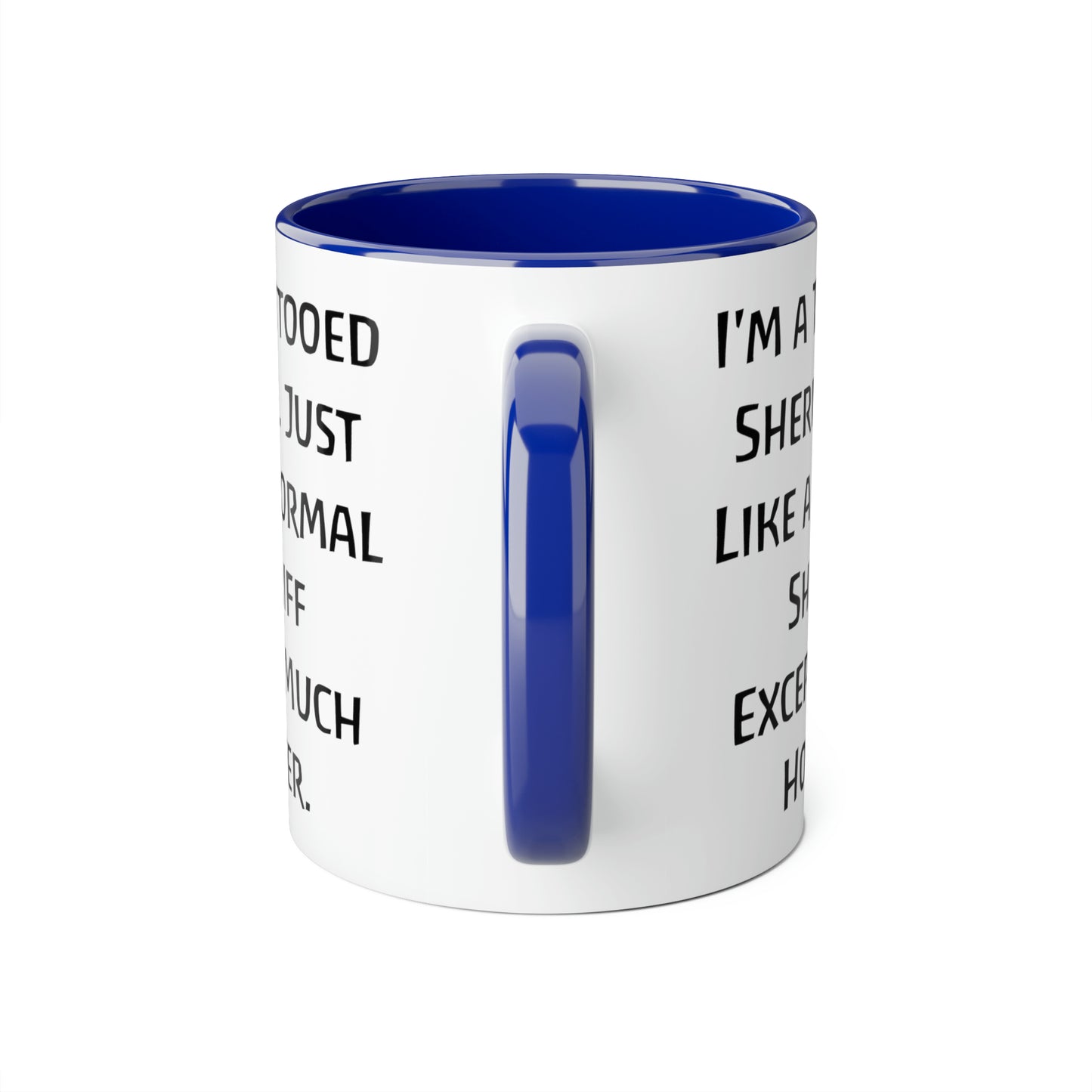 Sheriff Unique Coffee Mug - I'm a Tattooed Sheriff Design | Sheriff Appreciation Gift