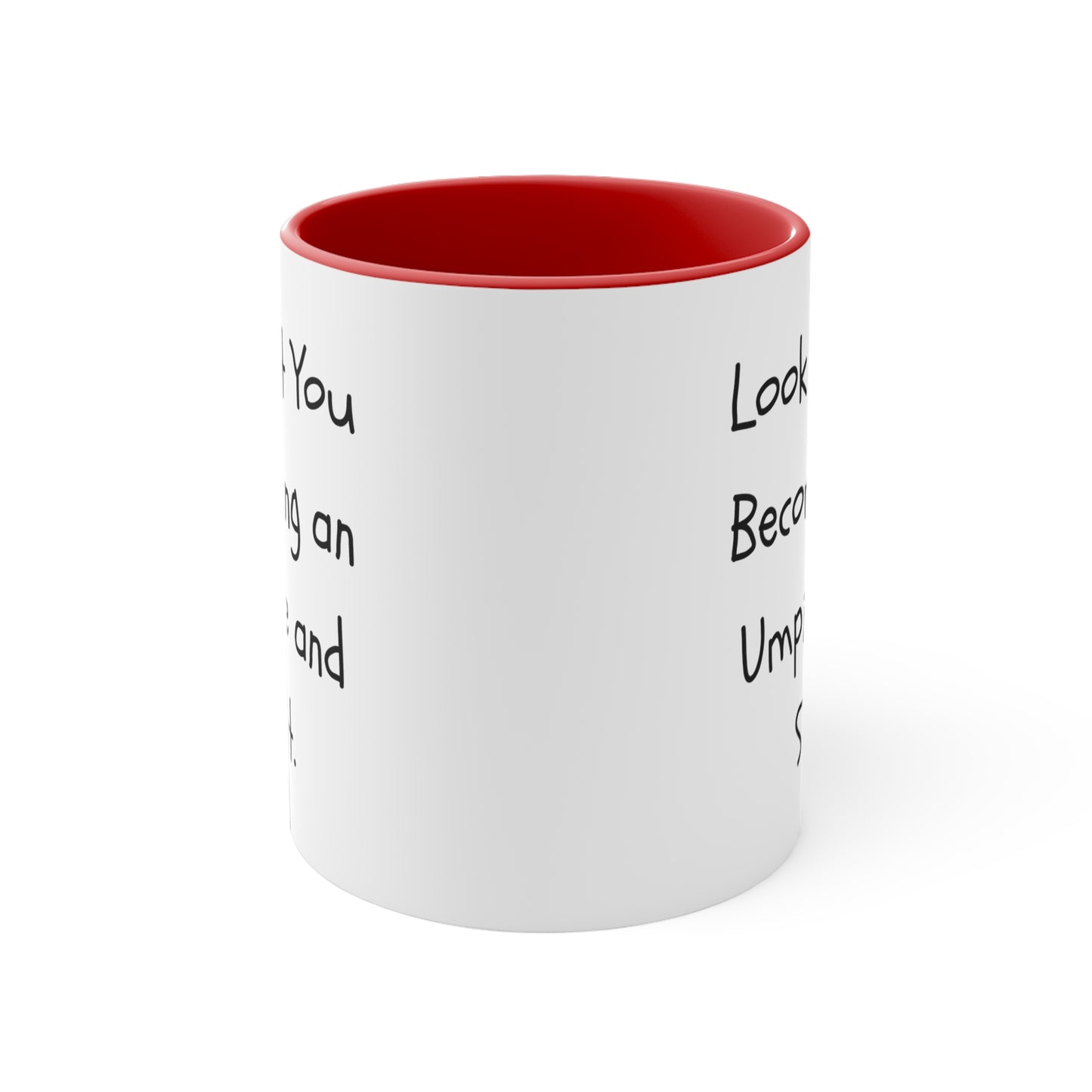 Umpire Ceramic Coffee Mug - Look at You Becoming an Umpire | Birthday Gift