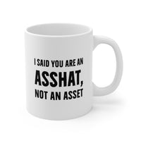 Load image into Gallery viewer, Accountant Ceramic Coffee Mug - I Said You Are an Asshat | Fun Gift for Tax Season
