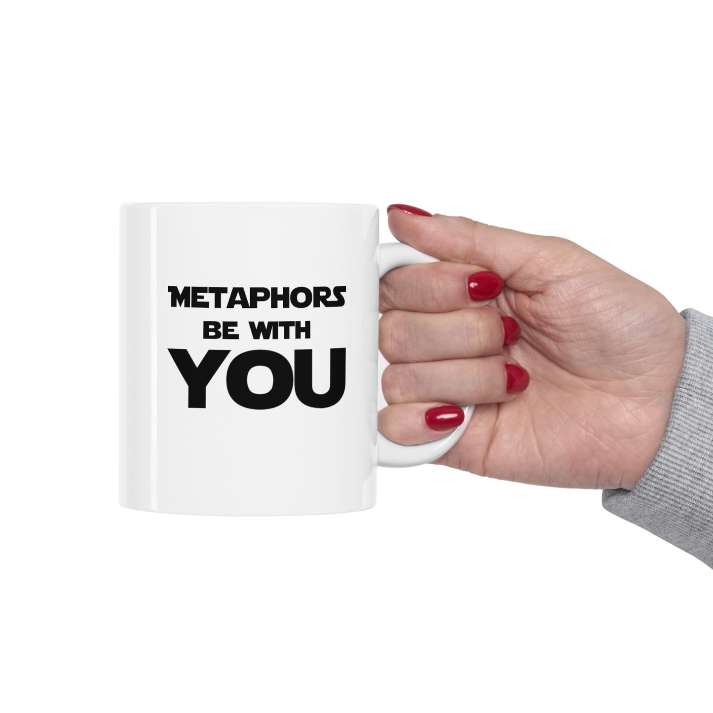 Fun Grammar Teacher Coffee Mug - Metaphors be with you Cup - Funny Gifts for Literature Majors & English