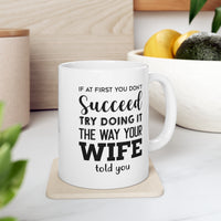 Load image into Gallery viewer, Husband Coffee Mug - If At First You Don&#39;t Succeed | Funny Gift for Him
