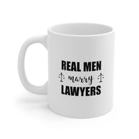 Load image into Gallery viewer, Lawyer Coffee Mug, Real Men Marry Lawyers, Funny For New Lawyer, Law Student, Legal Practitioner, Aspiring Lawyer
