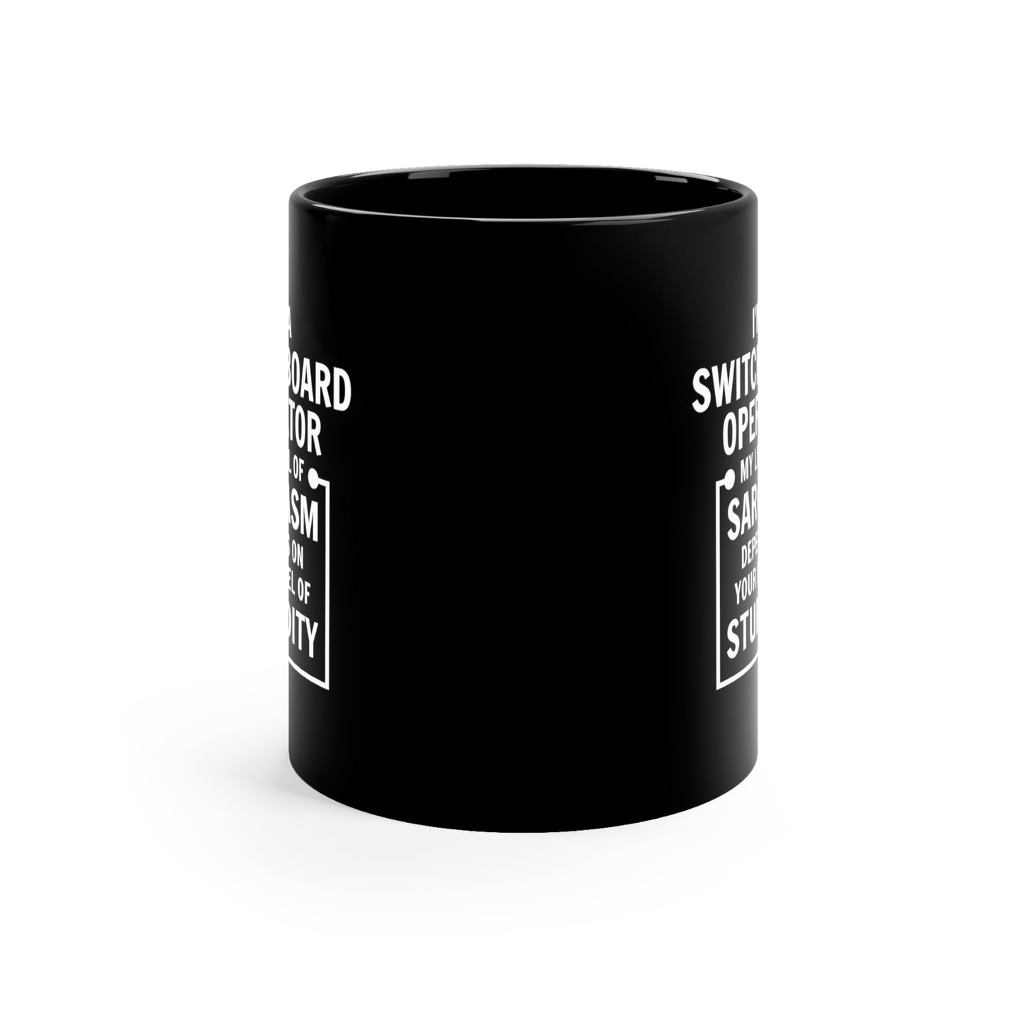 Switchboard Operator Coffee Mug - My Level of Sarcasm | Birthday, Christmas Gift