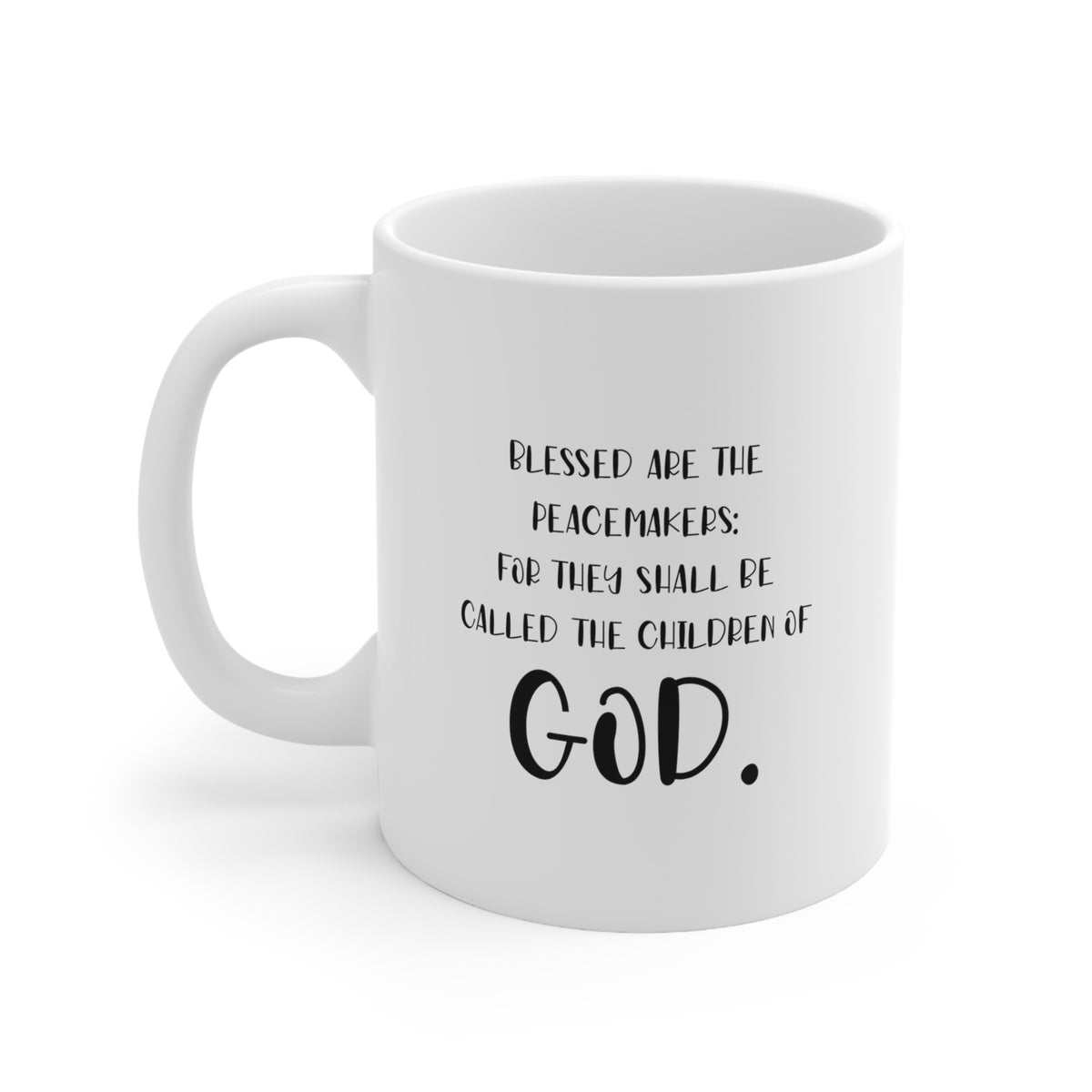 Blessed Are The Peacemakers: For They Shall Be Called The Children Of God - Perfect Tea Cup & Coffee Mug For Army Veteran