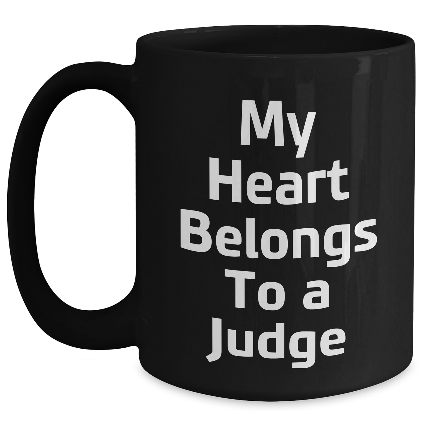 Funny Judge Gifts - 'My Heart Belongs To A Judge' Black Coffee Mug for Mother's Day from Friends, Coworkers or Family - Main