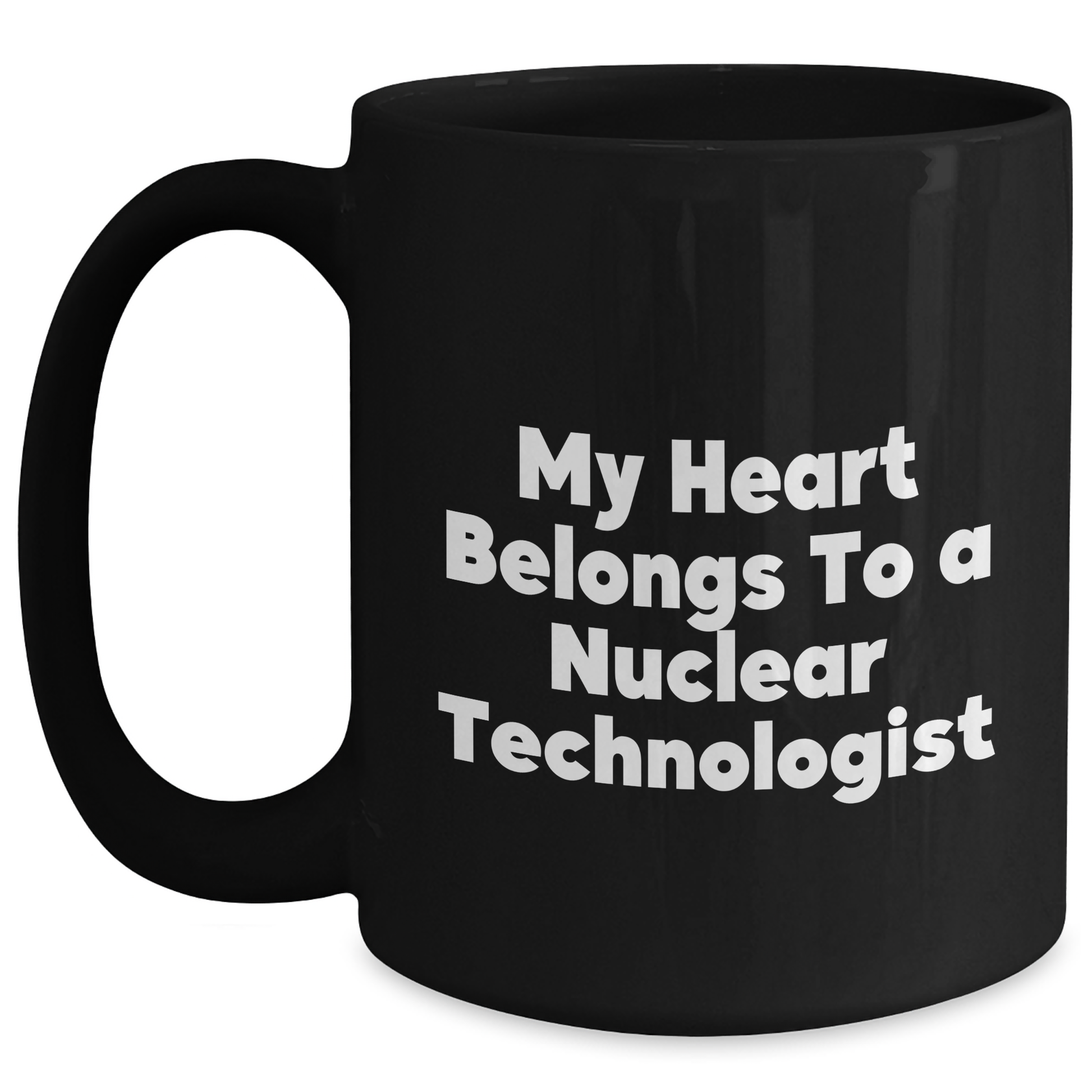 Funny Nuclear Technologist Gifts from Friends for Him - 'My Heart Belongs To A Nuclear Technologist' Black Coffee Mug, Perfect for Father's Day - Main