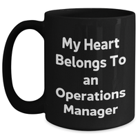 Load image into Gallery viewer, Funny Operations Manager Quotes Gifts for Him - &#39;My Heart Belongs To An Operations Manager&#39; Black Coffee Mug, Perfect for Coworkers, Friends, and Family on Father&#39;s Day - Main
