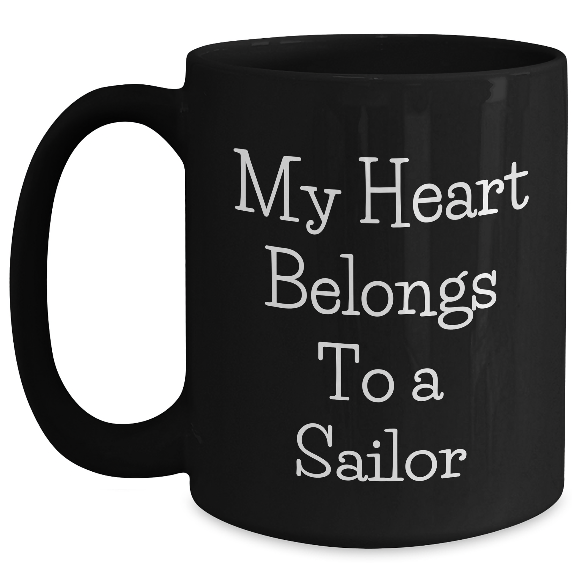 Funny Sailor Gifts from Family - 'My Heart Belongs To A Sailor' Black Coffee Mug for Father's Day - Main