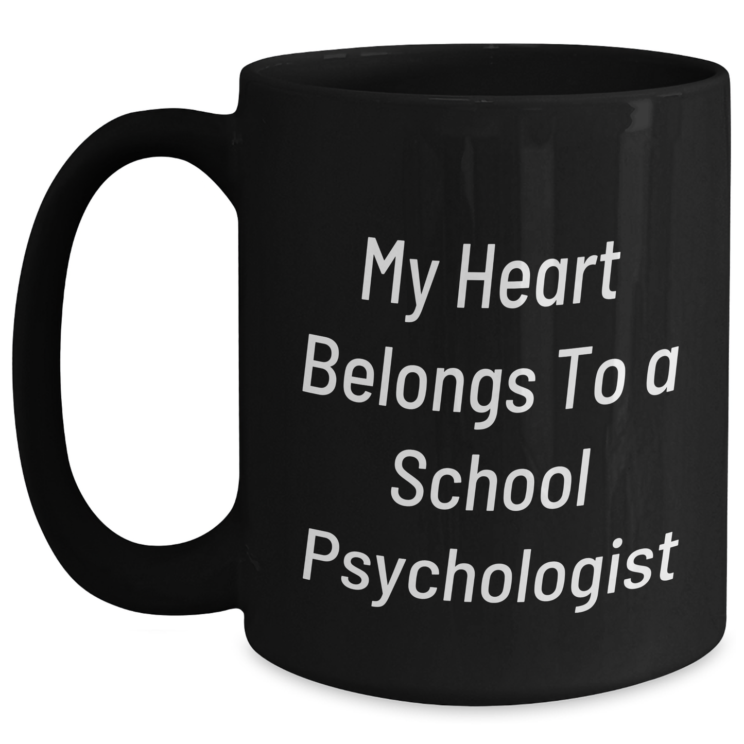 Funny School Psychologist Gifts, My Heart Belongs To A School Psychologist, Black Coffee Mug, Gifts from Friends for School Psychologist on Mother's Day - Main