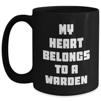 Load image into Gallery viewer, Funny Warden Gifts from Friends, My Heart Belongs To A Warden, Black Coffee Mug for Father&#39;s Day, Unique Gifts for Warden Lovers - Main
